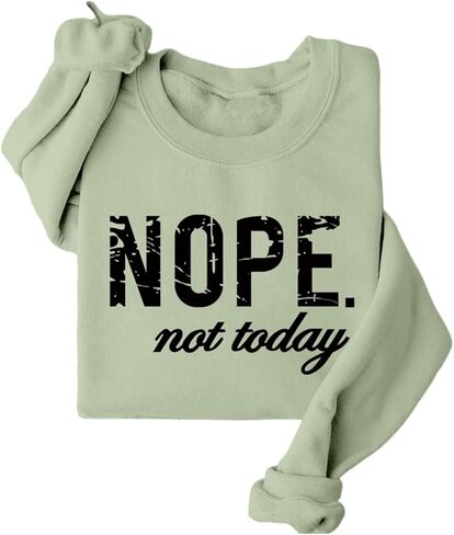Nope Not Today Sweatshirt Fleece Pullover Women Funny Sarcastic Long Sleeve Shirts Fall Winter Tops in Saudi Arabia