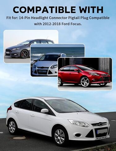 14-Pin Headlight Connector Pigtail Plug Fit for Ford Focus 2012 2013 2014 2015 2016 2017 2018 Replace 1719105-2,WPT-1357, BU2Z- 14S411-LA in Kuwait