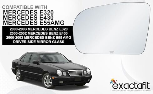 Driver Side Mirror Glass Replacement For 2000 2001 2002 2003 Mercedes Benz E320 E430 E55 E-Class AMG Left Door Flat Mirrors exactafit 8135L 00 01 02 03 in Saudi Arabia