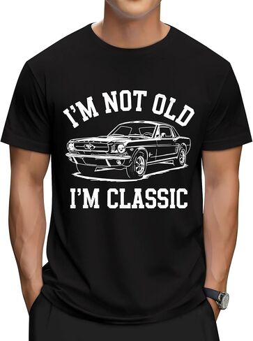 I'm Not Old I'm Classic Tshirt - Classic Car Shirt - Dad Birthday Shirts - Vintage Birthday Shirts for Men in Saudi Arabia