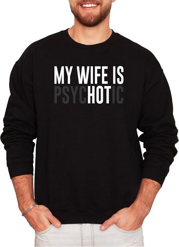Olive Loves Apple My Wife is Psychotic Sweatshirt for Men Funny Wife is Hot Humorous Pullover for Adults in Saudi Arabia
