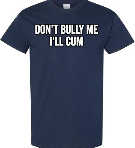 لا تتنمر علي، سأقوم بوضع تي شيرت مضحك ومضحك للكبار in Kuwait