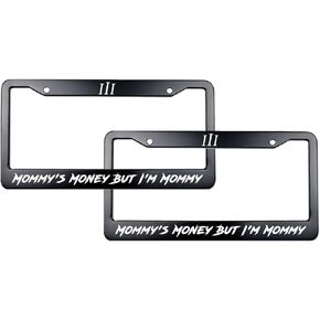 “Mommy's Money But I'm Mommy License Plate Frame (1) in Saudi Arabia