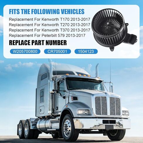 HVAC Heater Blower Motor with Brushless Motor Replacement for Kenworth T170 T270 T370 Peterbilt 579 2013-2017, Replace W205700800 CR705001 in Kuwait