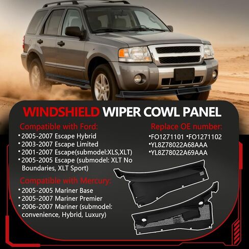 شبكة لوحة غطاء ممسحة الزجاج الأمامي متوافقة مع Ford Escape 2001-2007، Mercury Mariner 2005-2007 لوحة إدخال غطاء النافذة الأمامية للجانب الأيسر والأيمن # FO1271101، FO1271102 in Kuwait
