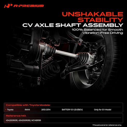 A-Premium CV Axle Shaft Assembly - Compatible with Toyota RAV4 2012 2013 2014, BATTERY EV, EV Model - Front Left or Right, Replace# 434200R091 in Saudi Arabia