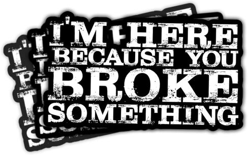 3 Pcs I'm Here Because You Broke Something Sticker, Toolbox Stickers for Mechanics, Blue Collar Stickers for Men - Vinyl Decal 3 Inches for Water Bottles Laptop Phone Car Hard Hat Helmet Coworker in Saudi Arabia