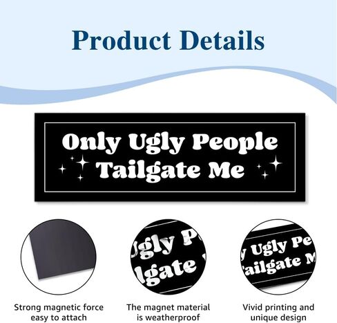 Only Ugly People Tailgate Me Car Bumper Magnet Sticker, Sarcastic Anti-Tailgating Waterproof Black Car Sticker, Humor Anti-Tailgating Truck Vehicle Bumper Magnet for Student Driver New Driver in Kuwait
