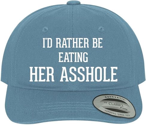 I'd Rather Be Eating Her Asshole - Soft Dad Hat Baseball Cap in Kuwait