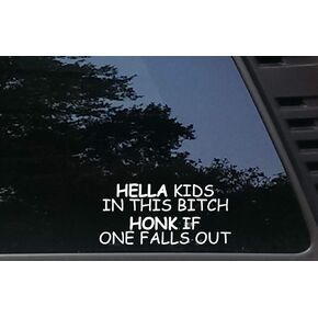 ملصق Hella Kids in This Bitch Honk if one Falls Out- مقاس 7 بوصة × 3 1/4 بوصة مقطوع بالقالب من الفينيل للسيارات والشاحنات والنوافذ والقوارب وصناديق الأدوات، وما إلى ذلك غير مطبوع! صُنع في الولايات المتحدة الأمريكية in Saudi Arabia