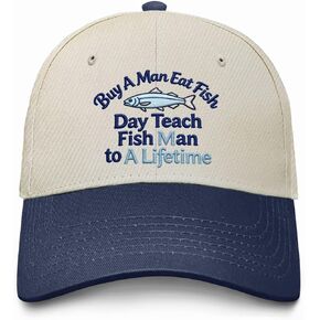 Buy A Man Eat Fish He Day Teach Fish Man to A Lifetime caps Mens Embroidery hat Women Gifts for Men Hiking in Kuwait