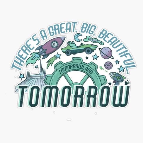 MAGNET There'S A Great Big Beautiful Tomorrow(Land) Magnetic Vinyl Sticker Decal Magnet 5" in Saudi Arabia