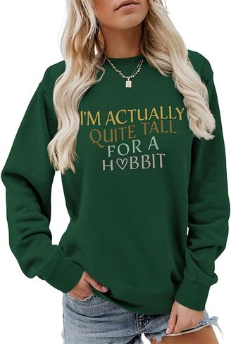 I'm Actually Quite Tall for a Hobbit Sweatshirt Long Sleeve Shirts for Women Funny Graphic Pullover Crewneck Tops in Saudi Arabia