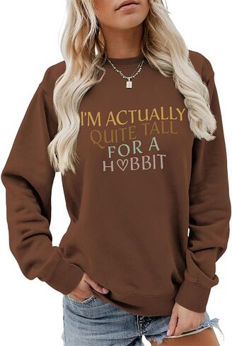 I'm Actually Quite Tall for a Hobbit Sweatshirt Long Sleeve Shirts for Women Funny Graphic Pullover Crewneck Tops in Saudi Arabia