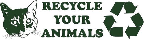 CafePress Recycle Your Animals 10"x3" Rectangle Vinyl Bumper Sticker Car Decal in Saudi Arabia