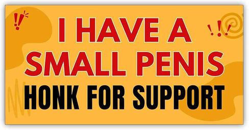 (7.5x3.75 in) Magnet Sticker I Have A Small Penis Honk for Support Magnetic for Bumper, Car, Truck, Metal Surface - Waterproof, UV-Resistance in Saudi Arabia
