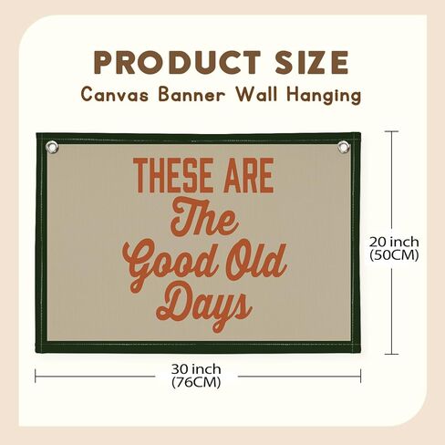 Motivational Wall Decor for Home Decor These Are The Good Old Days Canvas Banner,Vintage Banners for Lake House,Cabin Wall Art Decor Inspirational Living Room Banner Flag 30x20 Inch in Kuwait