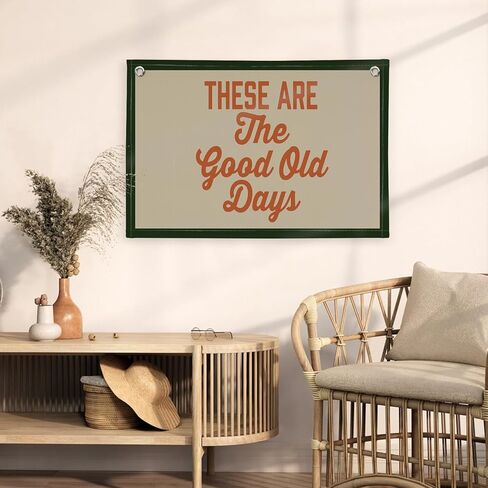 Motivational Wall Decor for Home Decor These Are The Good Old Days Canvas Banner,Vintage Banners for Lake House,Cabin Wall Art Decor Inspirational Living Room Banner Flag 30x20 Inch in Kuwait