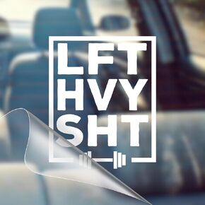 LFT HVY SHT - Motivational Car Vinyl Decal Bumper Sticker for Car, Wall, Window, Vehicle, Inspirational, Gym, Gym Bro, Weights, Lifting, Powerlifting, Bodybuilding in Kuwait