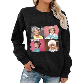 Women Long Sleeve Savage Classy Bougie Ratchet Sweatshirt Golden Girls Shirt in Kuwait