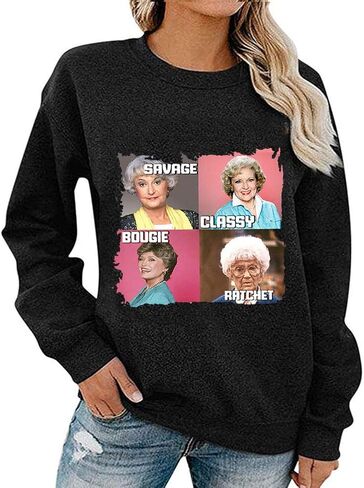 Women Long Sleeve Savage Classy Bougie Ratchet Sweatshirt Golden Girls Shirt in Kuwait