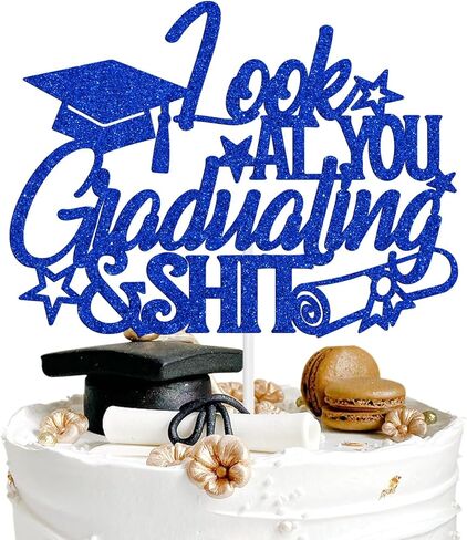 Look at You Graduating & Shit Cake Topper, Congrats Grad/So Proud of You, Class of 2025 High School College Graduation Party Decorations Supplies for Boy Girl, Blue and Gold Glitter in Saudi Arabia