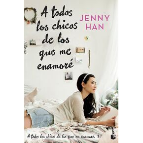 A todos los chicos de los que me enamoré (Libro 1) / To All the Boys I've Loved Before (Book 1) (Spanish Edition)