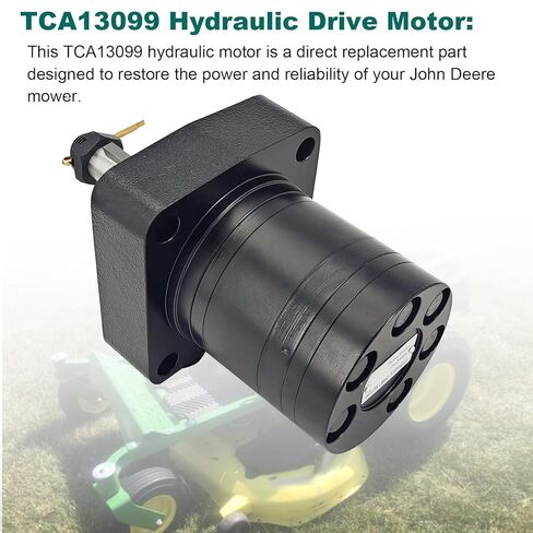 TCA13099 Hydraulic Motor Compatible with John Deere Mower Z425 Z445 Z465 Z645 Z655 7H17 7H19, TE0195US250AAAA TE0195US250AAMU in Saudi Arabia