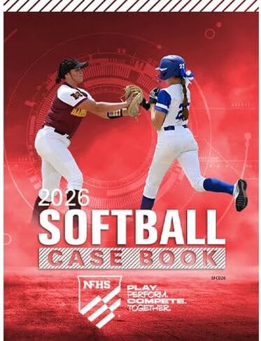 2026 NFHS Softball Official Case Book | National Federation High School in Saudi Arabia