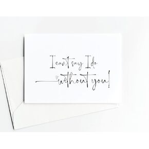 Bridal Party Proposal Wedding Party Card - I Can’t Say I Do Without You, Bridesmaid Request, Maid of Honor Gifts for Wedding, Present from Bride