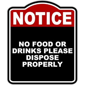 NO FOOD OR DRINKS PLEASE DISPOSE PROPERLY Notice Red Black Aluminum Composite Sign 8.5 x 10 inches in Kuwait