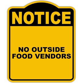 NO OUTSIDE FOOD VENDORS Notice Yellow Black Aluminum Composite Sign 15 x 18 inches in Kuwait