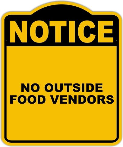 NO OUTSIDE FOOD VENDORS Notice Yellow Black Aluminum Composite Sign 15 x 18 inches in Kuwait