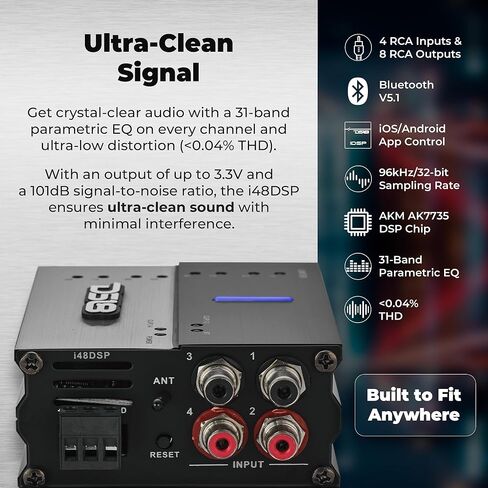 معالج صوت رقمي DS18 i48DSP ذو 8 قنوات مع تحكم في تطبيق بلوتوث - 4 مدخلات RCA، 8 مخرجات RCA، 31 نطاق EQ، بوابة الضوضاء، ومحدد - سيارة، دراجة نارية، وPowersports Audio DSP in Saudi Arabia