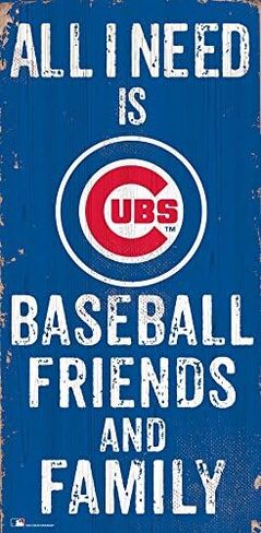 Fan Creations Chicago Cubs 6x12 All I Need is Baseball,Friends,and Family Wood Sign in Kuwait