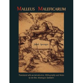 Malleus Maleficarum- Montague Summers Translation