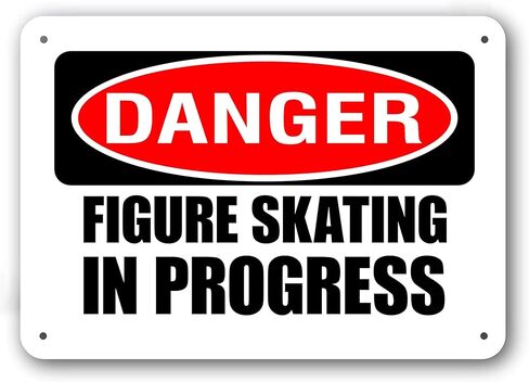 Funny Metal Sign - DANGER FIGURE SKATING IN PROGRESS - White Aluminum in Saudi Arabia