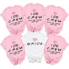 Personalized Bachelorette Party Shirt, Team Bride, Bride Squad, Bridesmaid T-Shirts, I Do Crew Will Be There for You Shirt in Kuwait