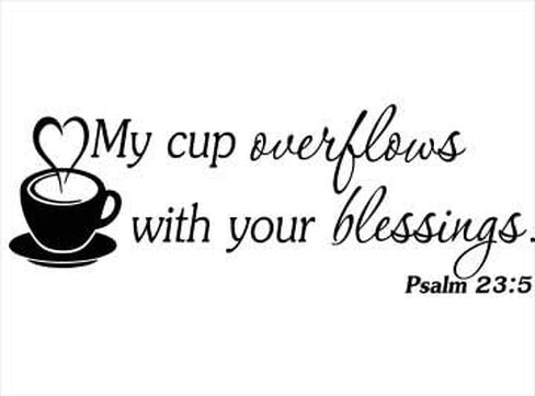 My Cup Overflows with Your Blessings 23 x 8 Vinyl Wall Religious Psalm Quote Decal Sticker Sports Team Calligraphy Art Decor Motivational Inspirational Lettering in Saudi Arabia