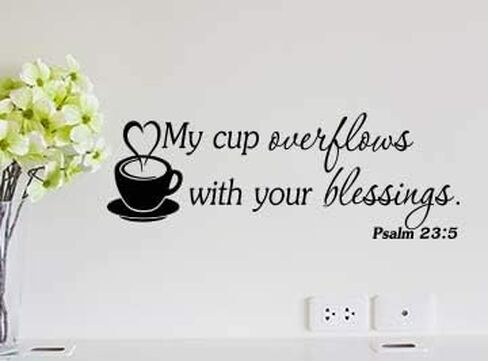 My Cup Overflows with Your Blessings 23 x 8 Vinyl Wall Religious Psalm Quote Decal Sticker Sports Team Calligraphy Art Decor Motivational Inspirational Lettering in Saudi Arabia