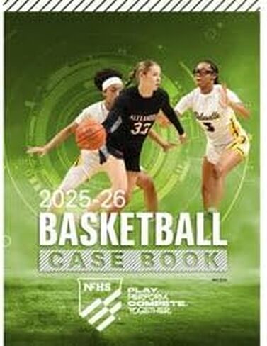 2025-2026 NFHS Basketball Officials Case Book | National Federation High School in Saudi Arabia