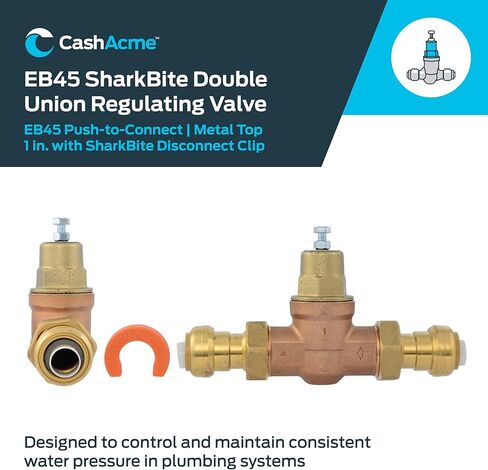Cash Acme EB45 Pressure Regulating Valve with Disconnect Clip, Double Union, 1 Inch Push to Connect, Metal Top, 60 PSI, Compatible with SharkBite, PVA20M-DUSB-60 in Saudi Arabia