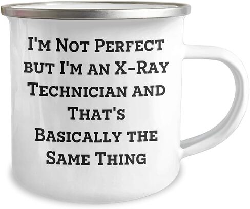 X-Ray Technician Camping Mug - I'm Not Perfect But I'm An X-ray Technician And That's Basically The Same Thing Funny Gift for Birthday in Saudi Arabia