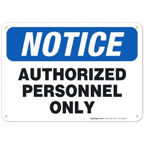 Authorized Personnel Only Sign, 10x7 Inches, Rust Free .040 Aluminum, Fade Resistant, Made in USA by Sigo Signs