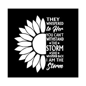 I Whispered to Her You Can t Withstand the Storm She Whispered Back I Am the Storm Sticker Decal Sticker for Windows, Car Sticker | Cars Trucks Vans Laptops, Bumper Sticker, Size 6 (BLACK)