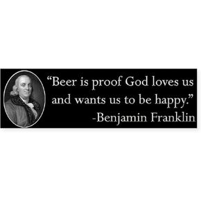 CafePress Ben Franklin Beer Quote 10"x3" Rectangle Vinyl Bumper Sticker Car Decal in Kuwait