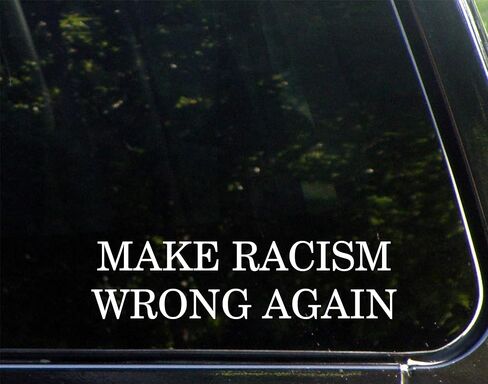 اجعل العنصرية خاطئة مرة أخرى (8-3/4 بوصة × 2-1/4 بوصة) ملصق ممتص للصدمات للنوافذ والسيارات والشاحنات وأجهزة الكمبيوتر المحمولة، إلخ. in Kuwait