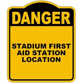 STADIUM FIRST AID STATION LOCATION Danger Yellow Black Aluminum Composite Sign 15 x 18 inches in Kuwait
