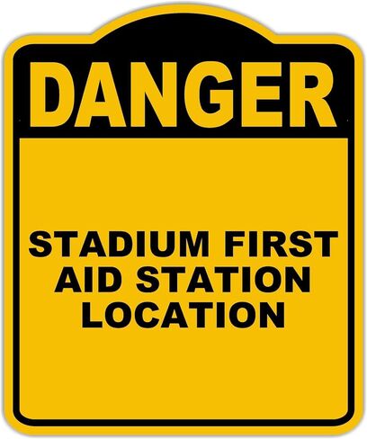 STADIUM FIRST AID STATION LOCATION Danger Yellow Black Aluminum Composite Sign 15 x 18 inches in Saudi Arabia