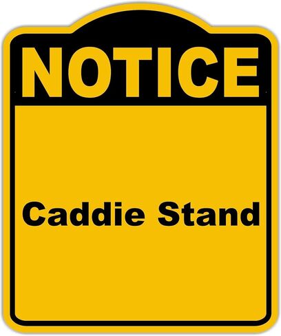 Caddie Stand Notice Yellow Black Aluminum Composite Sign 15 x 18 inches in Saudi Arabia